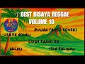 BEST BISAYA REGGAE VOLUME 10 🔥 | Buwan (RuCo Cover), Isla Kalinaw, Lipay Kayo Ko – Island Vibes 2025