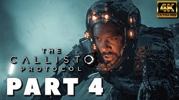 THE CALLISTO PROTOCOL PC Gameplay Walkthrough PART 4 [4K ULTRA PC] - FULL GAME (No Commentary)