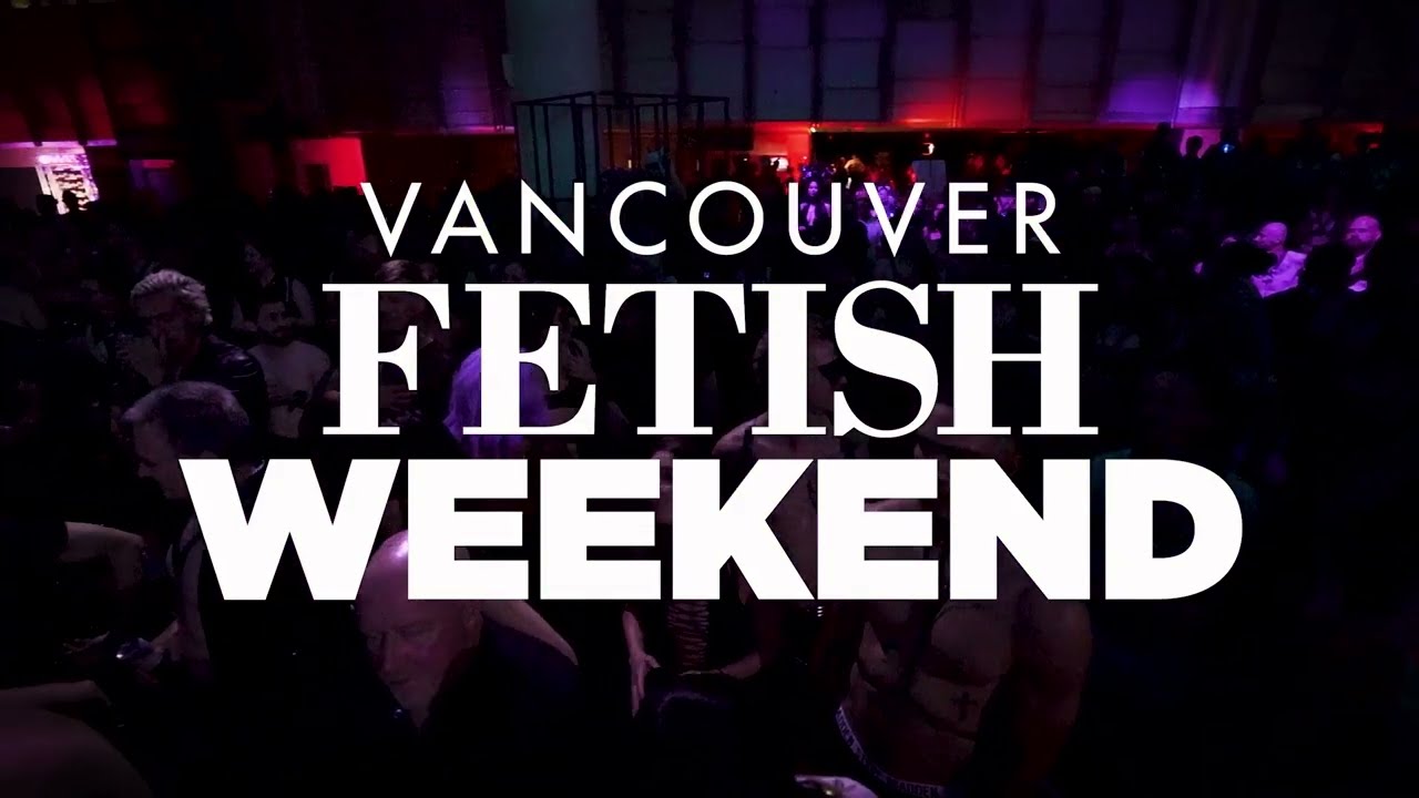 Vancouver Fetish Weekend 2022