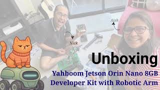 Unboxing Yahboom Jetson Orin Nano 8Gb Developer Kit With Robotic Arm