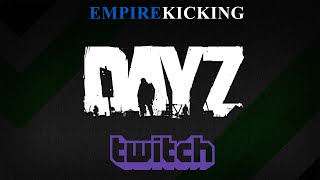 [DayZ] Empire & His ThunderSquad 🎉 1.17 Patch 🎉 | !Prime !Bayside !IQ !Based | 19 April 2022