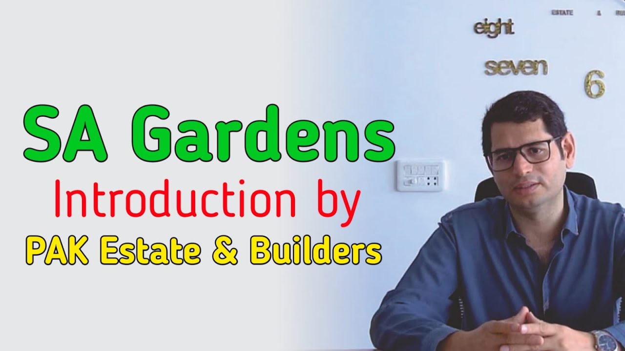SA Gardens Introduction by PAK Estate & Builders - YouTube