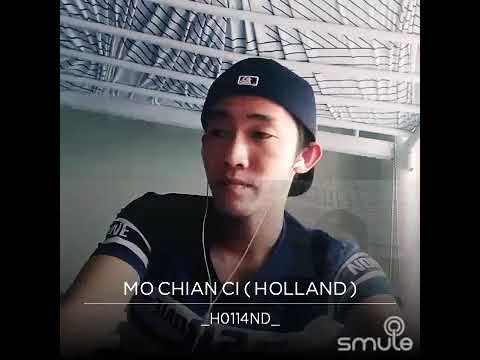 TERBARU MO CHIAN CI LYRIC HOLLAND