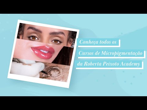 Conheça Todos os Cursos de Micropigmentação da Roberta Peixoto Academy