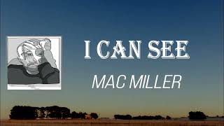 Mac Miller - I can see (Lyrics)