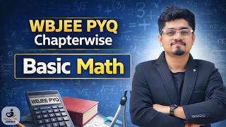 Basic Math WBJEE PYQ Chapterwise 🔥 | Must Practice Questions