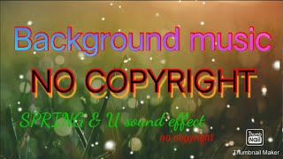 Spring & U sound effect no copyright music