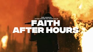The Weeknd - Faith X After Hours (AHTD Tour Studio Versión)