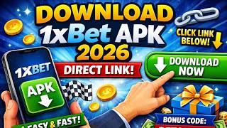 How to Download the 1xBet APK (2026) with a Direct Link on Your Phone
