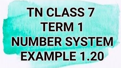 TN CLASS 7 | Maths Term 1 | Number system | Example 1.20