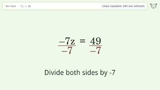 Linear equation with one unknown: Solve -7z=49 step-by-step solution