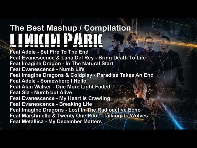 The Best Mashup / Compilation LINKIN PARK Featuring ... class=