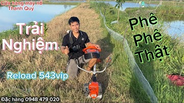 Máy cắt cỏ 543 reload vip tét sức mạnh thực tế quá OK luôn