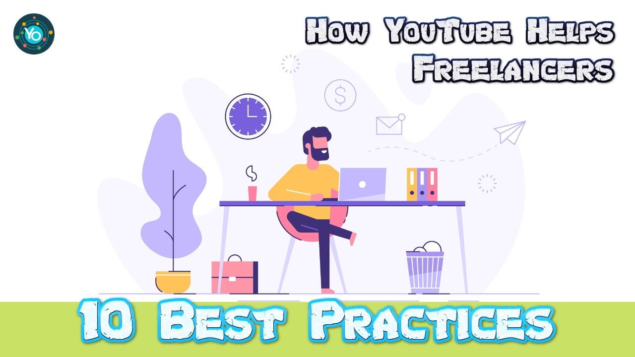 10 Best Practices for Using YouTube to Grow Your Freelancing Business
