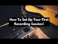 Recording Classical Guitar: Your First Recording Session!!!