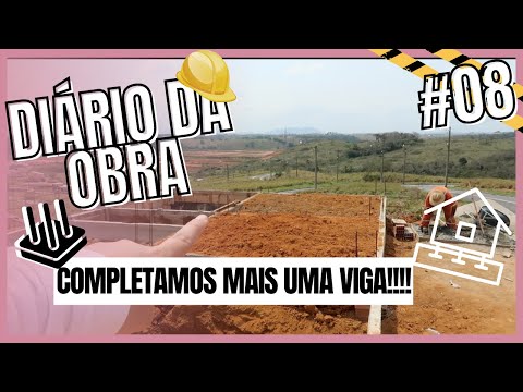DIÁRIO DE OBRA - COMPLETAMOS MAIS UMA VIGA - com Flávia Martines