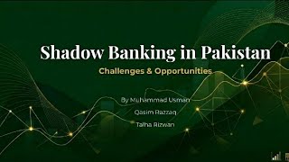 Shadow Banking in Pakistan, Challenges and opportunities.