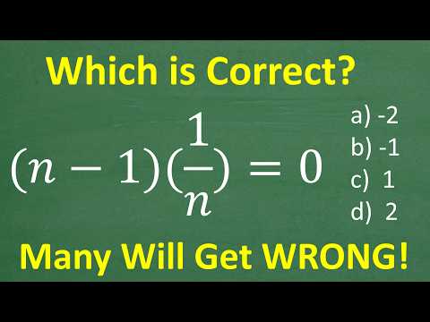(n − 1)(1/n) = 0 Even If You Know Very Little Algebra, You Should Get It!