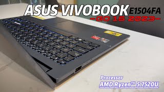 ASUS Vivo Book Go 15 E1504FA (AMD Ryzen™ 5 7520U \/16GB\/SSD 512GB PCIE \/ 15.6 Inch FHD TN), #E1504FA
