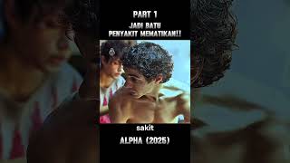PART 1‼️Penyakit Misterius Ini Bikin Manusia Jadi Batu 😨 | ALPHA 2025” #alurceritaflim