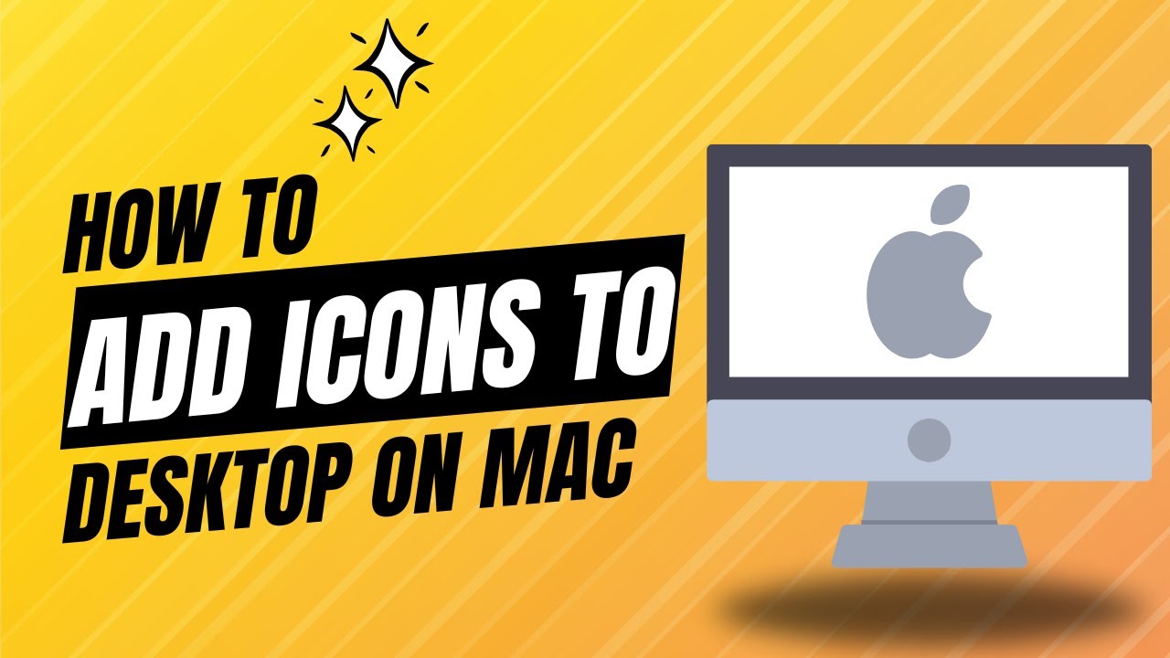 How to Add Icons To Desktop On Mac