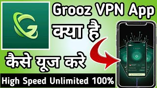 Grooz Vpn || Grooz Vpn App Kaise Use kare || How to Use Grooz Vpn App || Grooz Vpn App screenshot 2