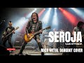 SEROJA – Said Effendy | Rockdhut Cover by Safira
