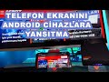 Tüm Android Cihazlardan ChromeCast/Tam Ekran Yansıtma