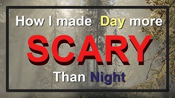 How I Accidentally Made The Day Scarier Than The Night In My Game