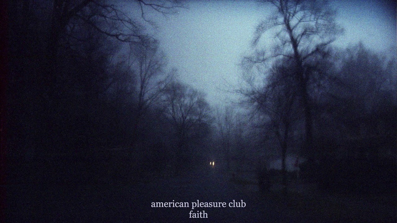American Pleasure Club - "faith" (Official Audio)