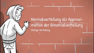 Stetige Verteilung - Die Normalverteilung als Approximation der Binomialverteilung