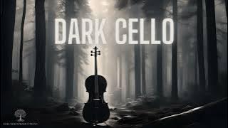 Dark Cello Music, Deep Meditation Music for Relaxation, Cinematic Music