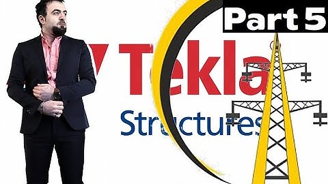 Transmission Telecom towers using Tekla Structure -  Part 5