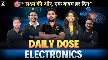 Daily Dose || Electronics || Padekar Sir | D PHYSICS
