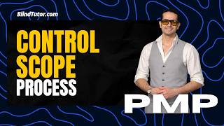 PMP Tutorial | Control Scope Process