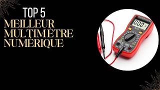 Top 5 Meilleur Multimètre Numérique 2026