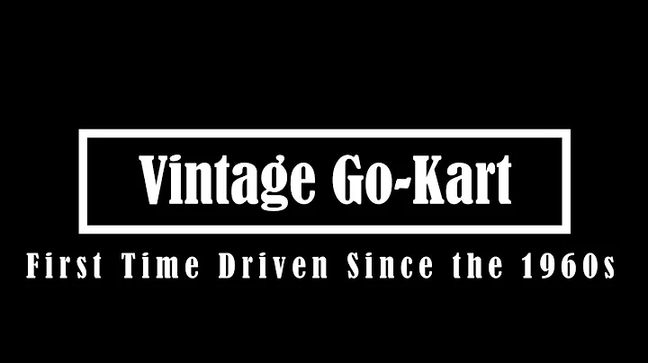 Vintage Kart Maiden Voyage