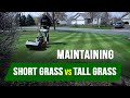 Maintaining Short Grass vs. Tall Grass