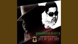 Watch Heavy D Love Me Like This feat Barrington Levy video