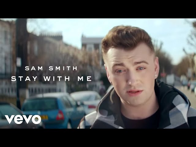 SAM SMITH  - STAY WITH ME