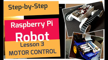 MOTOR CONTROL using H-Bridge Motor Driver - Lesson 3 on How to Build a RASPBERRY PI ROBOT