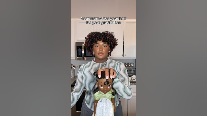 Your mom does your hair for graduation