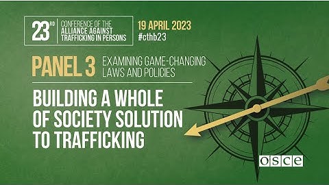 Panel 3: The anti-trafficking tools – Laws and policies and Closing session