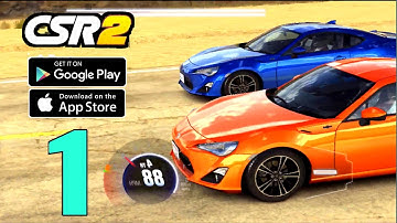 CSR 2 - Drag Racing Car Games For Android | CSR Racing 2 | Part 1