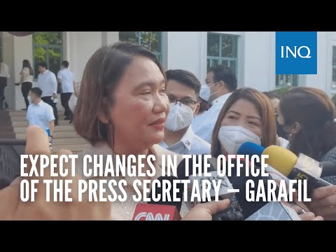 Expect changes in the Office of the Press Secretary — Garafil
