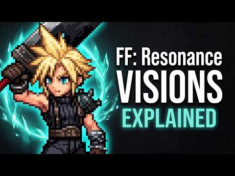 Final Fantasy Resonance: Everything You Need to Know About Visions