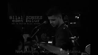 Bilal SONSES - Eden Bulur Resimi