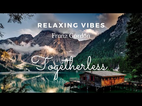 Relaxing Vibes- Franz Gordon : Togetherless 2020