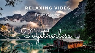 Relaxing Vibes- Franz Gordon : Togetherless 2020