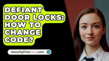 Defiant Door Locks: How To Change Code? - SecurityFirstCorp.com